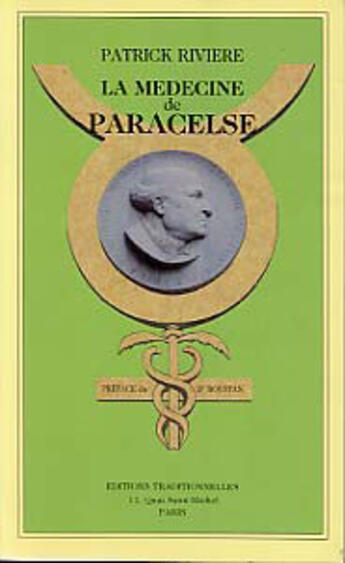 Couverture du livre « Medecine de paracelse (la) » de Patrick Riviere aux éditions Traditionnelles