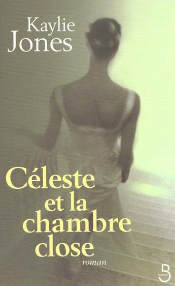 Couverture du livre « Celeste Et La Chambre Close » de Jones Kaylie aux éditions Belfond