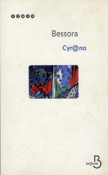 Couverture du livre « Cyrano » de Bessora aux éditions Belfond