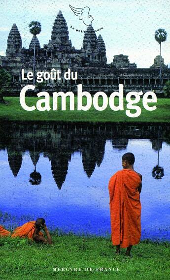 Couverture du livre « Le goût du Cambodge » de  aux éditions Mercure De France