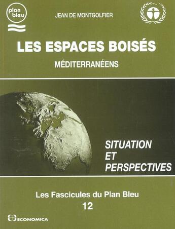 Couverture du livre « ESPACES BOISES MEDITERRANEENS (LES) » de Montgolfier (De)/Jea aux éditions Economica