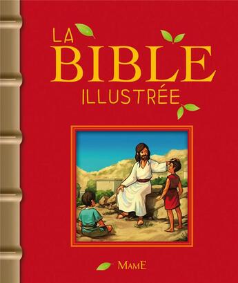 Couverture du livre « La bible illustrée » de Fabien Jacques et Christophe Raimbault et Francois Campagnac et Fabienne Py-Renaudie aux éditions Mame