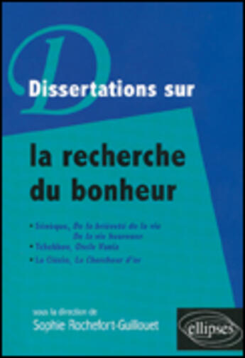 Couverture du livre « Recherche du bonheur (la) » de Rochefort-Guillouet aux éditions Ellipses