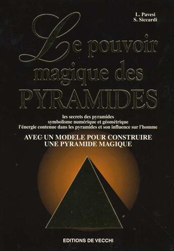 Couverture du livre « Le pouvoir magique des pyramides » de I Pavesi et S Siccardi aux éditions De Vecchi