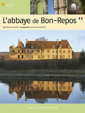 Couverture du livre « Abbaye de bon-repos » de Patrick Huchet aux éditions Ouest France