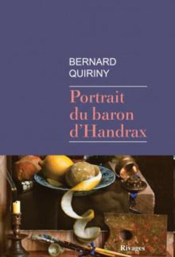 Couverture du livre « Portrait du baron d'Handrax » de Bernard Quiriny aux éditions Rivages