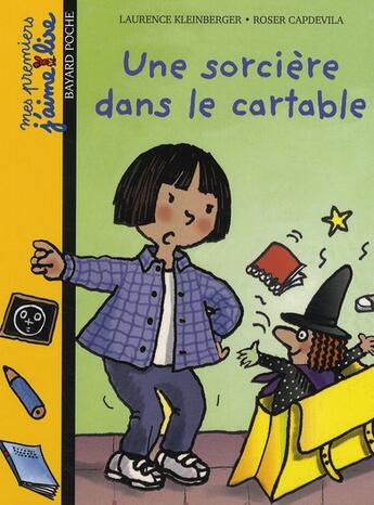 Couverture du livre « Une sorcière dans le cartable » de Roser Capdevila et Laurence Kleinberger aux éditions Bayard Jeunesse