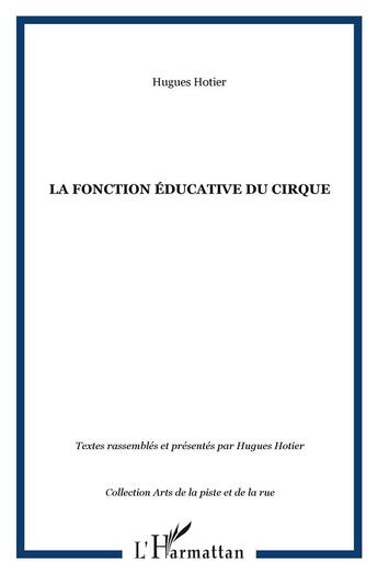 Couverture du livre « La fonction éducative du cirque » de Hugues Hotier aux éditions L'harmattan