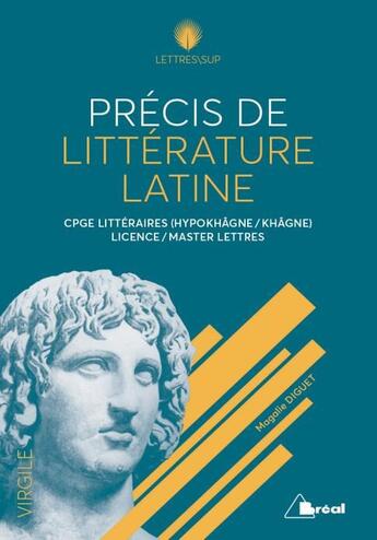 Couverture du livre « Précis de littérature latine ; CPGE littéraires, licence, master lettres » de Magalie Diguet aux éditions Studyrama