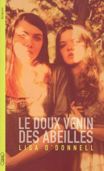 Couverture du livre « Le doux venin des abeilles » de Lisa O'Donnell aux éditions Michel Lafon