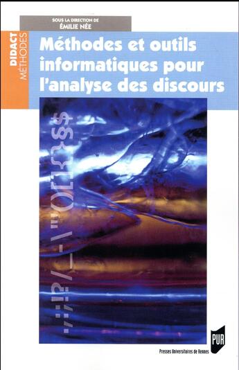 Couverture du livre « Méthodes et outils informatiques pour l'analyse des discours » de Emilie Nee aux éditions Pu De Rennes