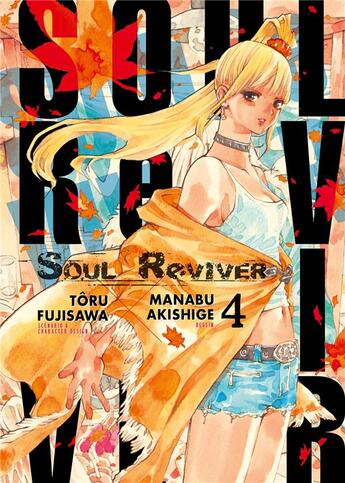 Couverture du livre « Soul reviver Tome 4 » de Toru Fujisawa et Manabu Akishige aux éditions Delcourt