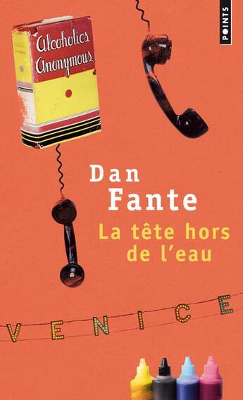 Couverture du livre « La tête hors de l'eau » de Dan Fante aux éditions Points