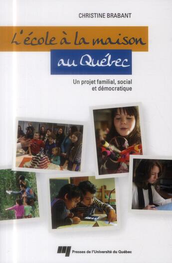 Couverture du livre « Ecole a la maison au quebec » de Brabant Christi aux éditions Pu De Quebec