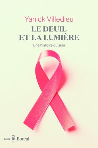 Couverture du livre « Le deuil et la lumière » de Yanick Villedieu aux éditions Boreal