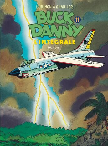 Couverture du livre « Les aventures de Buck Danny : Intégrale vol.11 : Tomes 38 à 40 » de Jean-Michel Charlier et Victor Hubinon aux éditions Dupuis