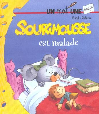 Couverture du livre « Sourimousse Est Malade » de Peral et Gilson aux éditions Hemma