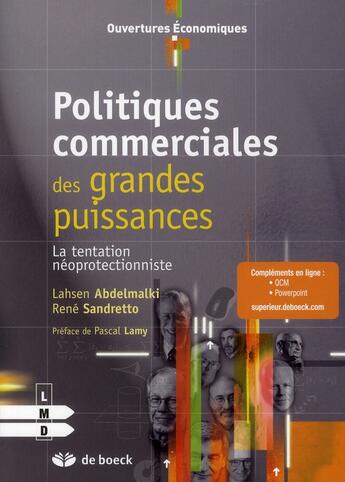 Couverture du livre « Politiques commerciales des grandes puissances ; la tentation du néoprotectionnisme » de  aux éditions De Boeck Superieur