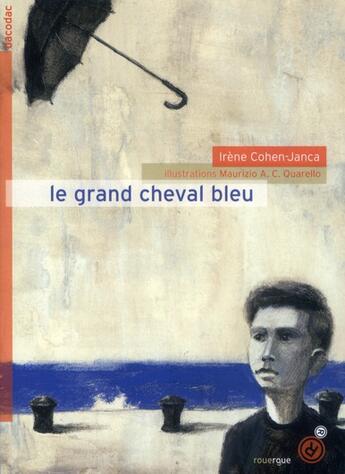 Couverture du livre « Le grand cheval bleu » de Cohen-Janca Irene aux éditions Rouergue