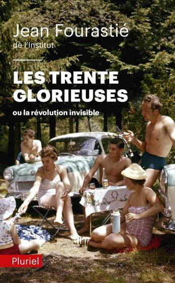 Couverture du livre « Les trente glorieuses » de Jean Fourastie aux éditions Pluriel