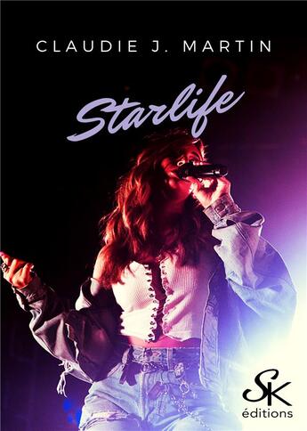 Couverture du livre « Starlife » de Claudie J. Martin aux éditions Sharon Kena