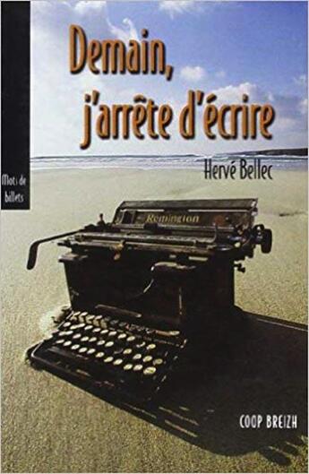 Couverture du livre « Demain, j'arrête d'écrire » de Herve Bellec aux éditions Coop Breizh