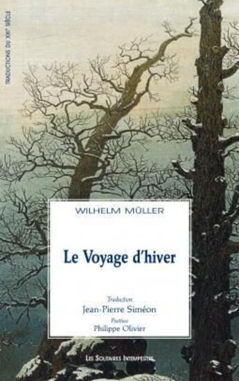 Couverture du livre « Le voyage d'hiver » de Wilhelm Muller aux éditions Solitaires Intempestifs