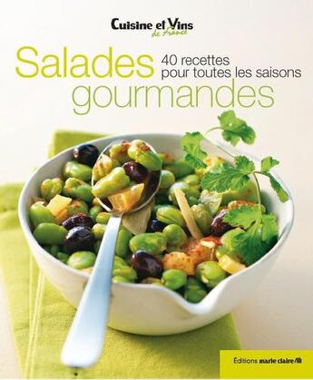 Couverture du livre « Salades gourmandes ; 40 recettes pour toutes les saisons » de  aux éditions Marie-claire