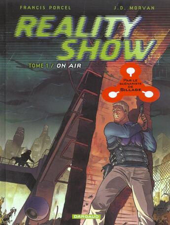 Couverture du livre « Reality show t.1 ; on air » de Jean-David Morvan et Francis Porcel aux éditions Dargaud