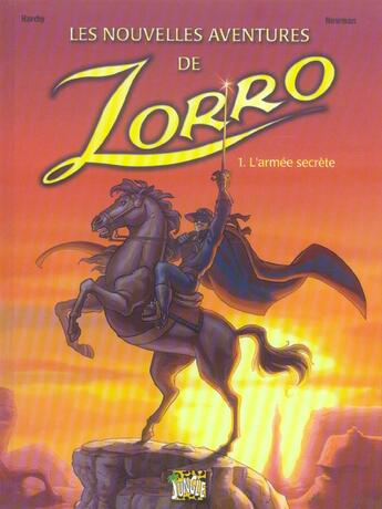 Couverture du livre « Nouvelles aventures de zorro t.1 l'armee secrete (les) » de Newman aux éditions Casterman