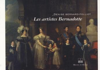 Couverture du livre « ARTISTES BERNADOTTE (LES) » de Michel De Maule Edit aux éditions Michel De Maule