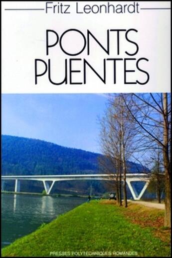 Couverture du livre « Ponts / puentes - l'esthetique des ponts » de Leonhardt Fritz aux éditions Ppur