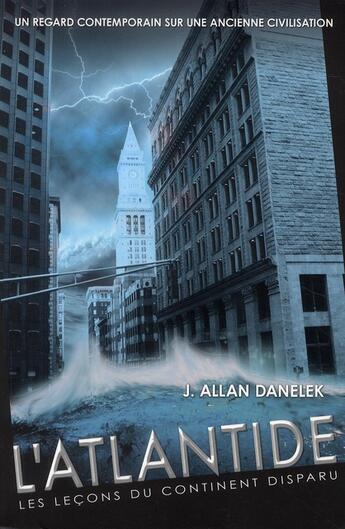 Couverture du livre « L'Atlantide ; les leçons du continent disparu » de J. Allan Danelek aux éditions Ada