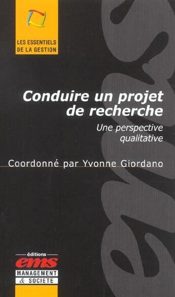 Couverture du livre « Conduire un projet de recherche - une perspective qualitative » de Giordano Yvonne aux éditions Management Et Societe