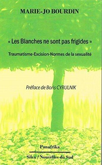 Couverture du livre « Les Blanches ne sont pas frigides » de Marie-Jo Bourdin aux éditions Panafrika