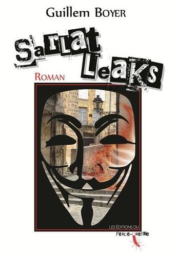 Couverture du livre « Sarlat leaks » de Guillem Boyer aux éditions Perce Oreille