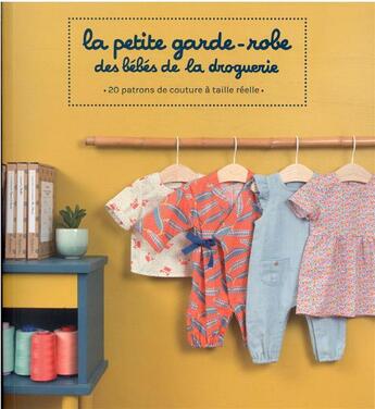 Couverture du livre « La petite garde-robe des bébés de la droguerie » de  aux éditions La Droguerie Editions