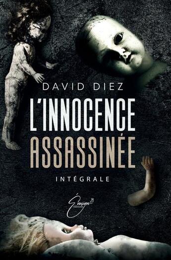 Couverture du livre « L'innocence assasinée : intégrale » de David Diez aux éditions Evasion Editions