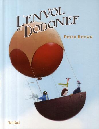 Couverture du livre « L'envol du Dodonef » de Peter Brown aux éditions Nord-sud