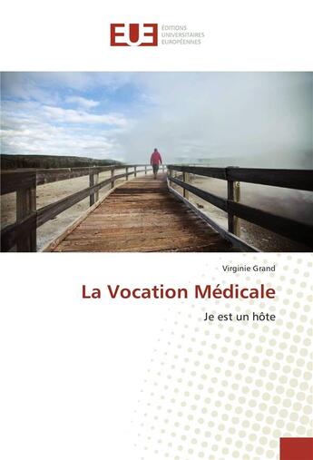 Couverture du livre « La vocation medicale » de Grand Virginie aux éditions Editions Universitaires Europeennes