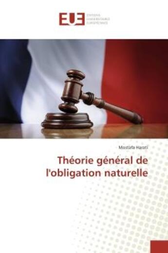 Couverture du livre « Theorie general de l'obligation naturelle » de Harati Mostafa aux éditions Editions Universitaires Europeennes