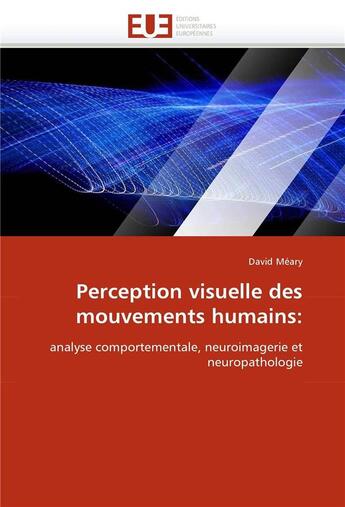 Couverture du livre « Perception visuelle des mouvements humains: » de Meary-D aux éditions Editions Universitaires Europeennes