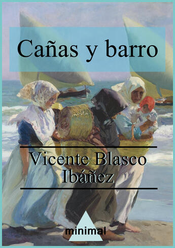 Couverture du livre « Cañas y barro » de Vicente Blasco Ibanez aux éditions Epagine