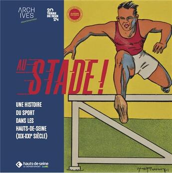 Couverture du livre « Au stade ! Une histoire du sport dans les Hauts-de-Seine (XIXe-XXIe siècle) » de Estelle Henriet aux éditions Snoeck Gent