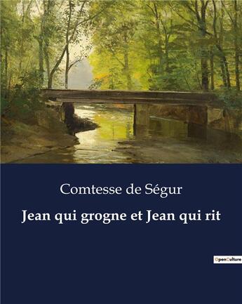 Couverture du livre « Jean qui grogne et Jean qui rit » de De Segur aux éditions Culturea