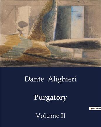 Couverture du livre « Purgatory : Volume II » de Dante Alighieri aux éditions Culturea