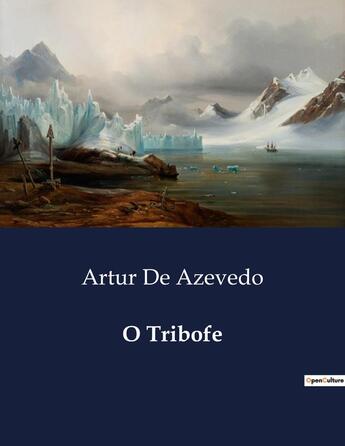 Couverture du livre « O Tribofe » de Artur De Azevedo aux éditions Culturea