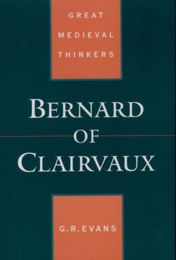 Couverture du livre « Bernard of Clairvaux » de Evans G R aux éditions Oxford University Press Usa