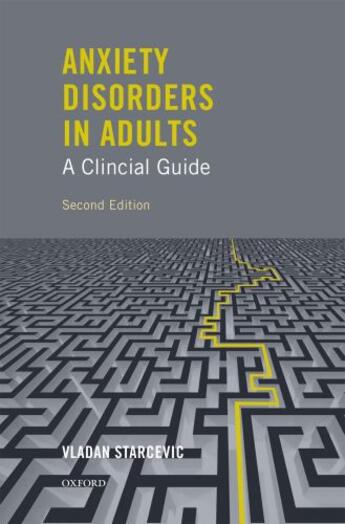 Couverture du livre « Anxiety Disorders in Adults A Clinical Guide » de Starcevic Md Phd Vladan aux éditions Oxford University Press Usa