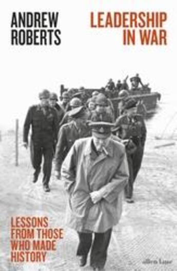 Couverture du livre « Leadership in war ; lessons from those who made history » de Andrew Roberts aux éditions Penguin Uk